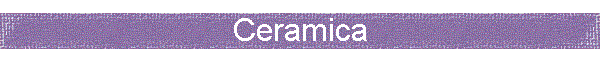 Ceramica
