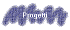 Progetti